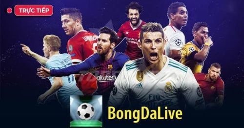 Bongdalive Tv – Kênh trực tiếp bóng đá không bị giật lag