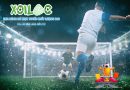 Xoilac Tv – Kênh trực tiếp bóng đá miễn phí có bình luận