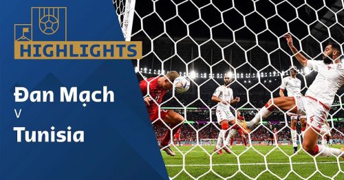 Highlights trận Đan Mạch vs Tunisia 20h00 ngày 22/11/2022 – World Cup