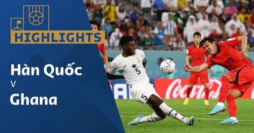 Highlights trận Hàn Quốc vs Ghana 20h00 ngày 28/11/2022 – World Cup