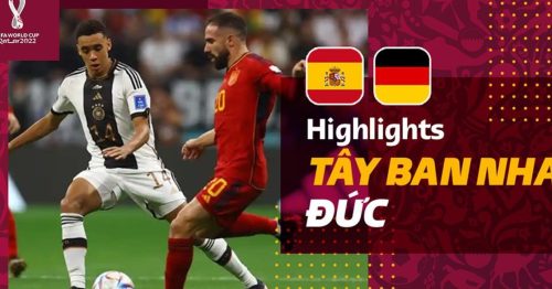 Highlights trận Tây Ban Nha vs Đức 2h00 ngày 28/11/2022 – World Cup