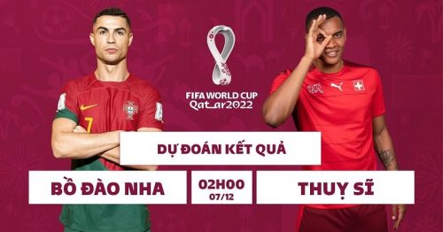 Soi kèo Bồ Đào Nha vs Thụy Sĩ 2h00 ngày 7/12/2022 – Vòng 1/8 World Cup