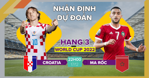 Soi kèo Croatia vs Maroc 22h00 ngày 17/12/2022 – Tranh hạng 3 World Cup
