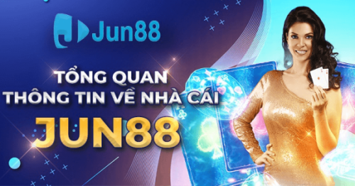 Tìm hiểu nhà cái Jun88 uy tín đáng tin cậy top đầu hiện nay