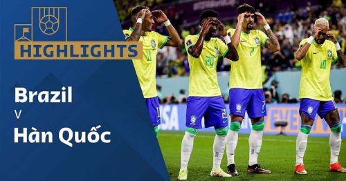 Highlights trận Brazil vs Hàn Quốc 2h00 ngày 6/12/2022 – Vòng 1/8 World Cup