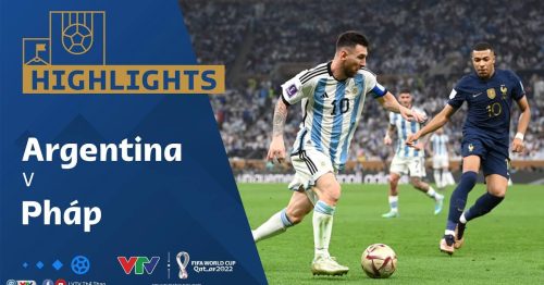 Highlights trận Argentina vs Pháp 22h00 ngày 18/12/2022 – Chung  World Cup