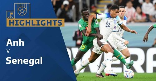 Highlights trận Anh vs Senegal 2h00 ngày 5/12/2022 – Vòng 1/8 World Cup