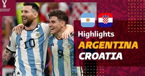 Highlights trận Argentina vs Croatia 2h00 ngày 14/12/2022 – Bán kết World Cup