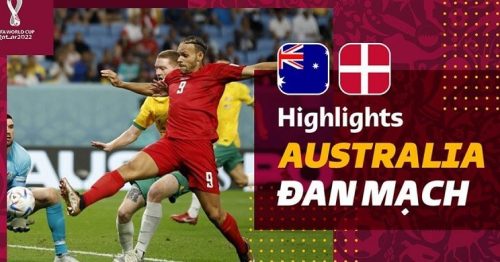 Highlights trận Australia vs Đan Mạch 22h00 ngày 30/11/2022 – World Cup