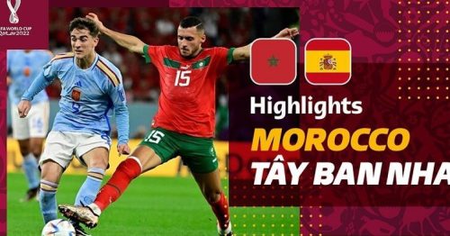 Highlights trận Maroc vs Tây Ban Nha 22h00 ngày 6/12/2022 – Vòng 1/8 World Cup