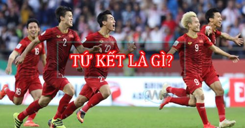 Tứ kết là gì? Thể thức thi đấu, tính hấp dẫn của trận tứ kết