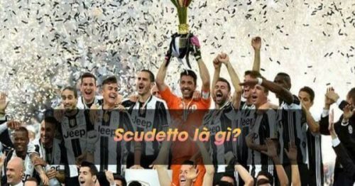 Scudetto là gì? Biểu tượng Scudetto trong lịch sử bóng đá Ý