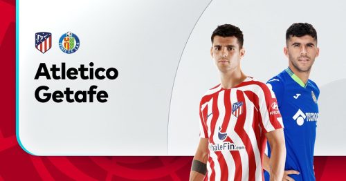 Soi kèo Atletico Madrid vs Getafe 00h30 ngày 5/2/2023 – VĐQG Tây Ban Nha