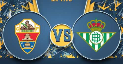 Soi kèo Elche vs Real Betis 03h00 ngày 25/2/2023 – Vô địch quốc gia Tây Ban Nha