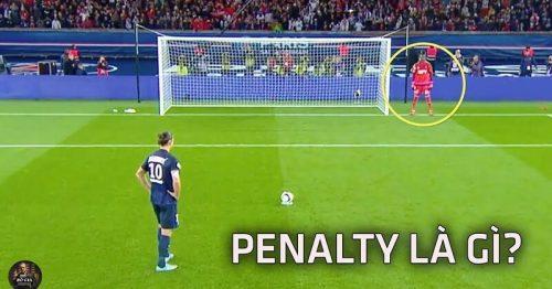 Penalty là gì? Tất tần tật thông tin về cú sút penalty