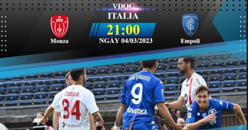 Soi kèo Monza vs Empoli 21h00 ngày 4/3/2023 – VĐQG Italia