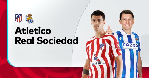 Soi kèo Atlético Madrid vs Real Sociedad 0h00 ngày 29/5/2023 – La Liga