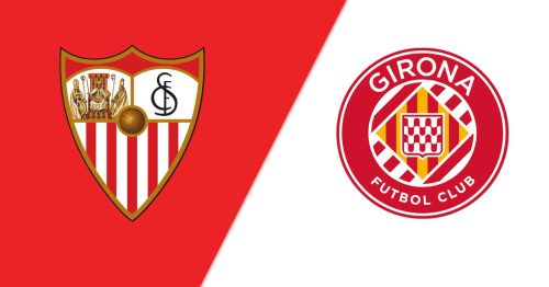 Soi kèo Sevilla vs Girona 02h30 ngày 27/8/2023 – La Liga