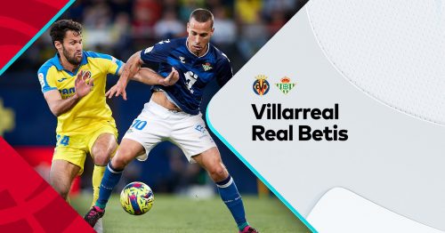 Soi kèo Villarreal vs Real Betis 0h30 ngày 14/8/2023 – La Liga