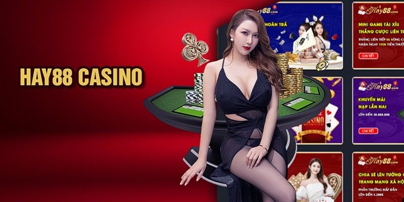 Casino hay88, lựa  chọn tốt nhất cho người đam mê cá cược vận may